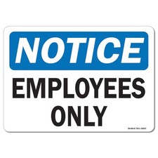 Employees Only OSHA Notice Sign Metal Plastic Decal
