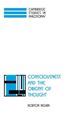 Consciousness Origins Thought Cambridge Studies Philosophy Norton… 9780521564090