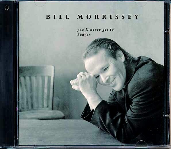 CD Билл Моррисси - Ты никогда Не попадешь На Небеса