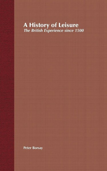 Peter Borsay | A History Of Leisure | Taschenbuch | Englisch (2017)-image