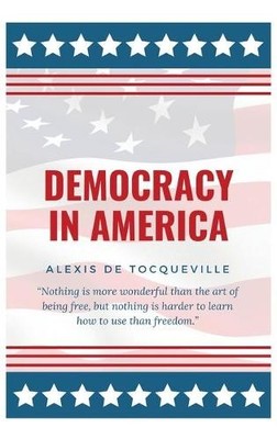Alexis de Tocqueville Democracy In America (Gebundene Ausgabe)