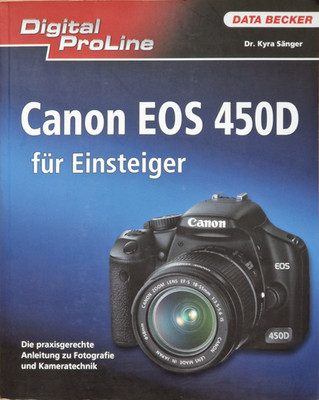 Canon EOS 450D Beginner Book Data Becker Photo School Tutorial Manual