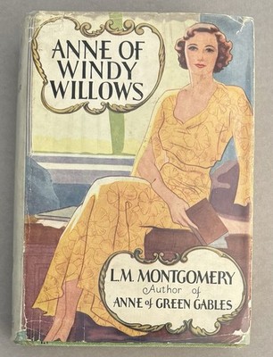 Anne of Windy Willows  By L. M. Montgomery First Australian Edition 1938 A&R