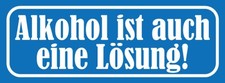 Holzschild 10x27 cm Alkohol ist auch eine L&ouml;sung Essen Trinken Deko Geschenk Hol