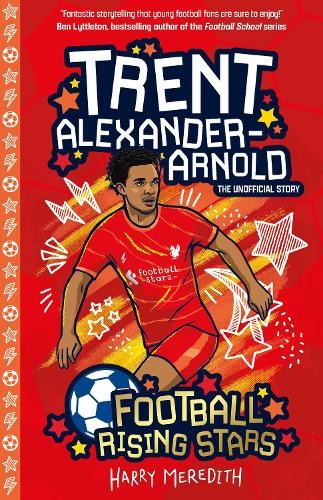 Football Rising Stars: Trent Alexander-Arnold by Harry Meredith - 9781782268963