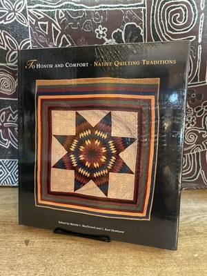 To Honor and Comfort: Native Quilting Traditions NEW in shrinkwrap