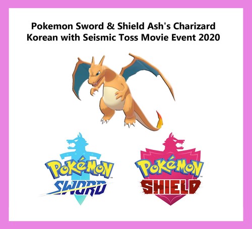 Pokemon Sword Shield Ash S Charizard Korean With Seismic Toss Movie Event Ebay