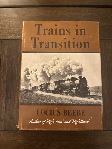 Trains In Transition Railroad Book Louis Beebe