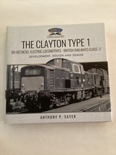 The Clayton Type 1 Bo-Bo Diesel-Electric  by Anthony P Sayer HARDBACK