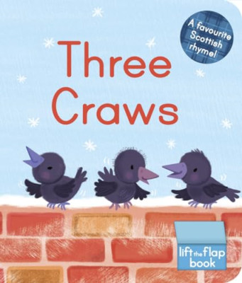 Three Craws: A Lift-the-Flap Scottish Rhyme (Wee Kelpie - Board Book NEW Mitchel