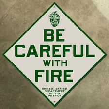 Be Careful with Fire sign California National Park Service USDI forest 1910s 12"