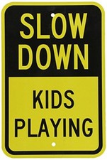 Slow Down Kids Playing Yellow  Black Metal Aluminum Parking Sign 8X12