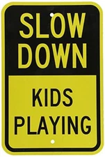 Slow Down Kids Playing Yellow & Black Metal Aluminum Parking Sign 8X12