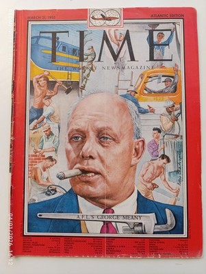 Time Magazine MARCH 1955 '' A.F.L. 'S GEORGE MEANY ''