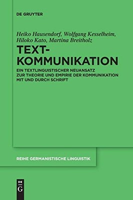 TEXTKOMMUNIKATION: EIN TEXTLINGUISTISCHER NEUANSATZ ZUR By Heiko NEW