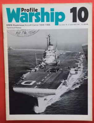 Warship Profile 10, HMS ILLUSTRIOUS Aircraft Carrier 1939-1956 Technical History
