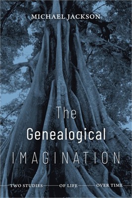 The Genealogical Imagination: Two Studies of Life over Time (Paperback or Softba