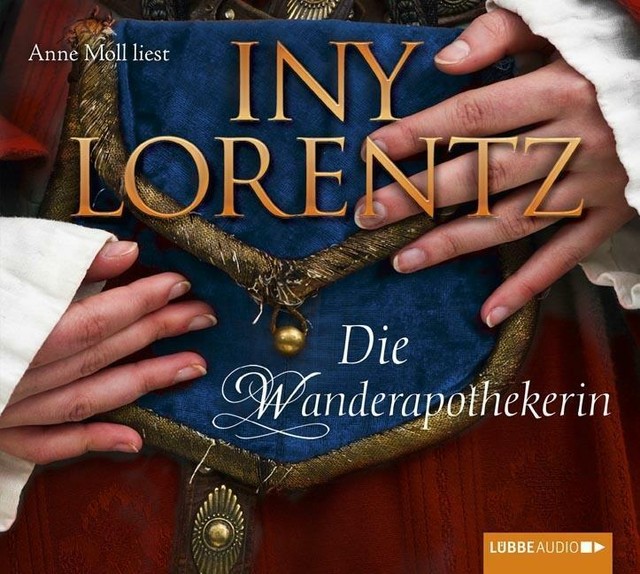 Die Wanderapothekerin von Iny Lorentz (2014, CD)