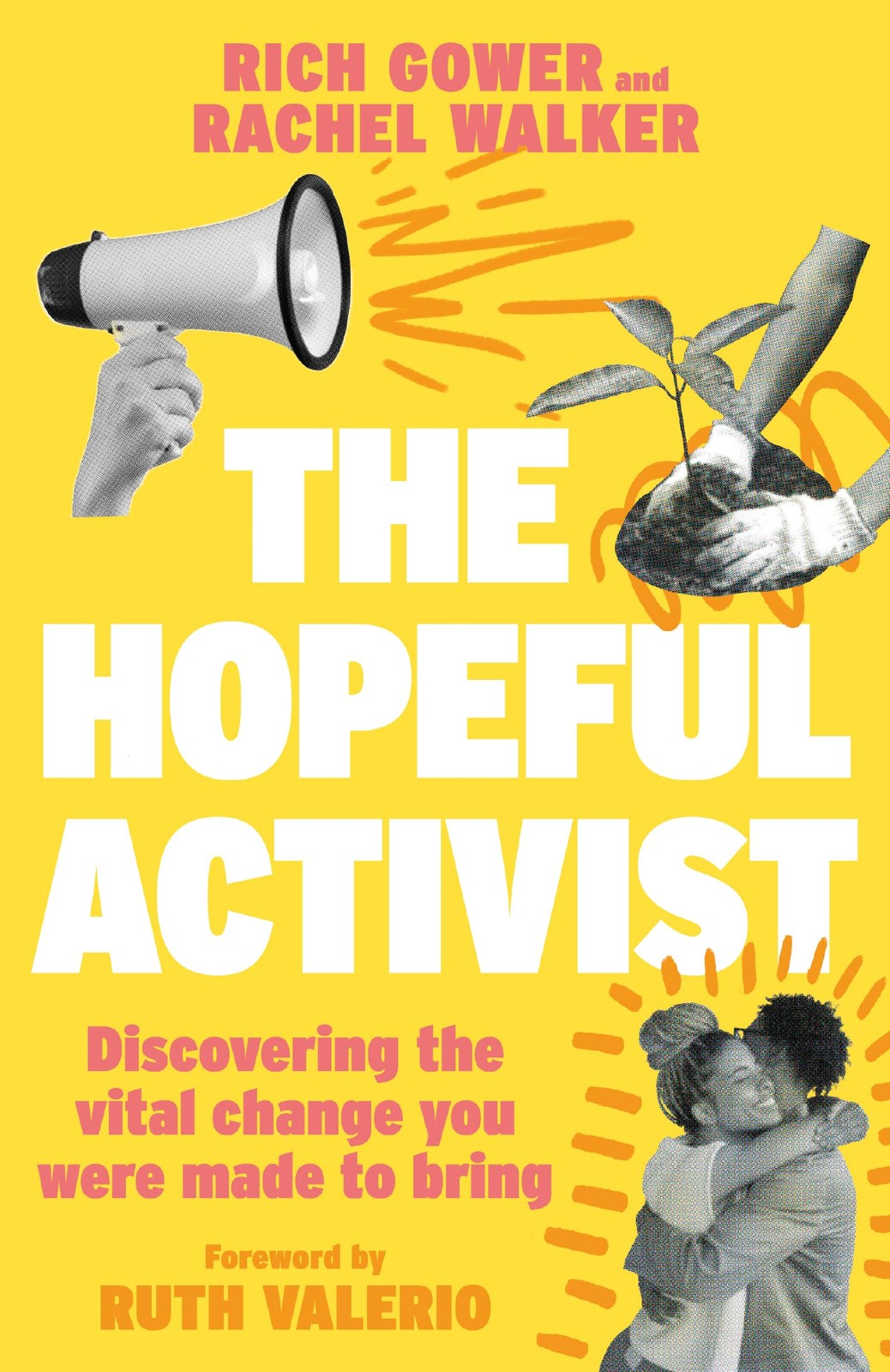 The Hopeful Activist: Discovering the vital change you were made