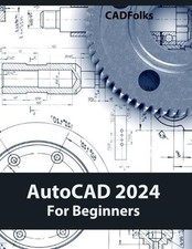 AutoCAD 2024 For Beginners by CAD Folks Paperback Book