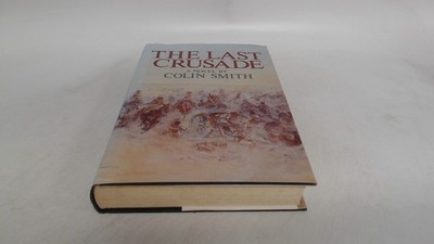 			The last crusade, Colin Smith, Sinclair Stevenson, 1991, Hardcove		