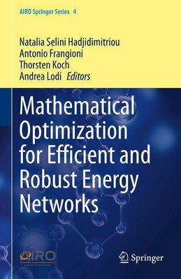 Mathematical Optimization for Efficient and Robust Energy Networks Natalia Selin
