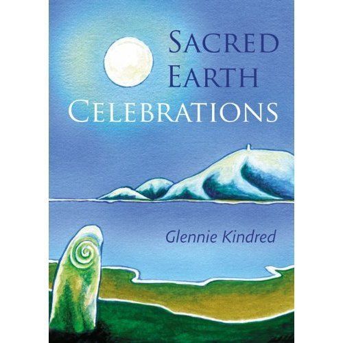 Sacred Earth Celebrations by Glennie Kindred (Paperback, 2014)