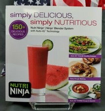 Energize Your Life Nutri Ninja Simply Delicious Simply Nutritious 150+ Recipes