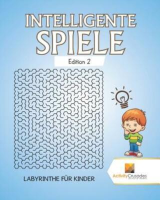 Intelligente Spiele Edition 2: Labyrinthe F?R Kinder