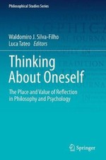 Thinking About Oneself: The Place and Value of Reflection in Philosophy and