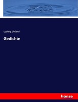 Ludwig Uhland | Gedichte | Taschenbuch | Deutsch (2017) | 696 S. | Hansebooks