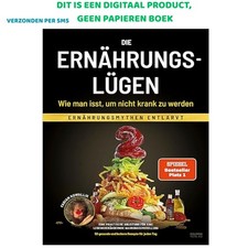 Die Ernährungslügen - Wie man isst, um nich...
