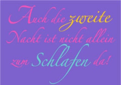unARTig Postkarte ''Auch die zweite Nacht ist nicht alleine zum schlafen da!''
