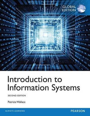 Introduction to Information Systems, Global Edition by Patricia Wallace (English