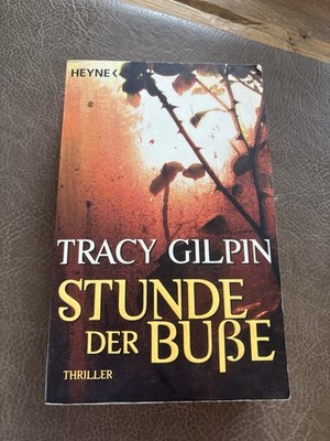 Stunde der Busse v. Tracy Gilpin Thriller
