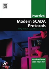 PRACTICAL MODERN SCADA PROTOCOLS: DNP3, 60870.5 AND By Clarke Cp Eng Beng Gordon