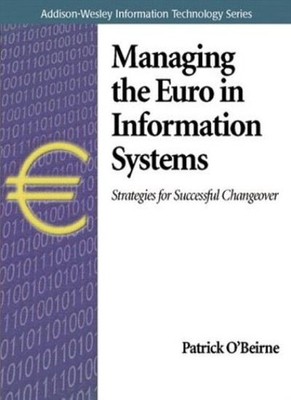 Managing the Euro in Information Systems : Strategies for Succes