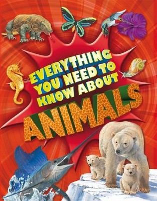 Everything You Need To Know: Animals (Everything You Need t... by Davies, Nicola