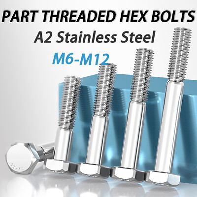 M6 to M12 A2 Stainless Steel Part Threaded Hex Head Bolts Hexagon Screws DIN 931
