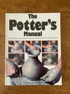 The Potter's Manual Complete, Practical Essential Reference 1999 Paperback 