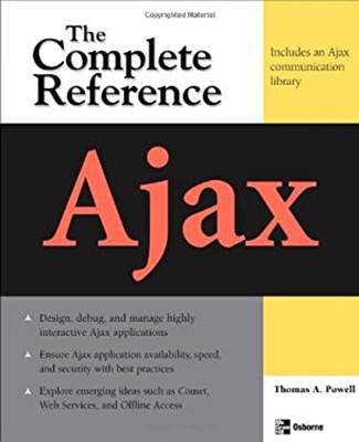 Ajax: the Complete Reference Perfect Thomas A. Powell