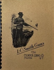 L. C. SMITH Guns 1940’s Sales Brochure 1972 Reprint Shotgun Hunter Arms Co.