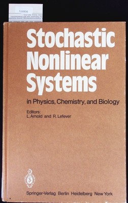 Stochastic Nonlinear Systems in Physics, Chemistry, and Biology. Arnold, :