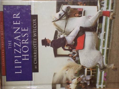 The Lipizzaner Horse (Learning Abou..., Wilcox, Charlot