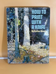 Coulton Waugh Knife Painting Techniques Hardcover Book