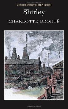 Shirley (Wordsworth Collection) von Bronte, Charlotte, B... | Buch | Zustand gut