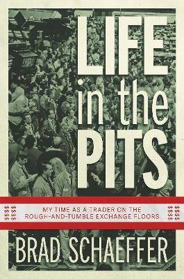 Life in the Pits, Schaeffer, Brad,  Paperback