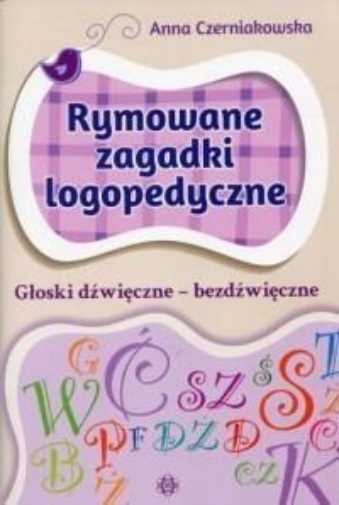 Rymowane Zagadki Logopedyczne Głoski Dźwięczne Bezdźwięczne {gloski