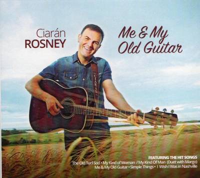 Ciaran Rosney - Me & My Old Guitar New Irish Country -  Moma's Prayer