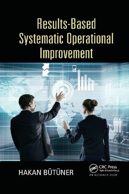 Results-Based Systematic Operational Improvement by Hakan But... - 9780367658113